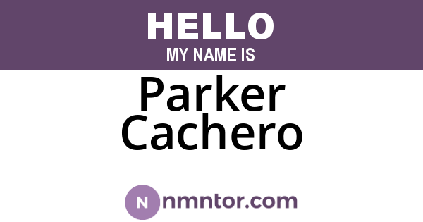 Parker Cachero