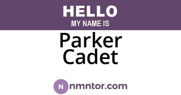 Parker Cadet