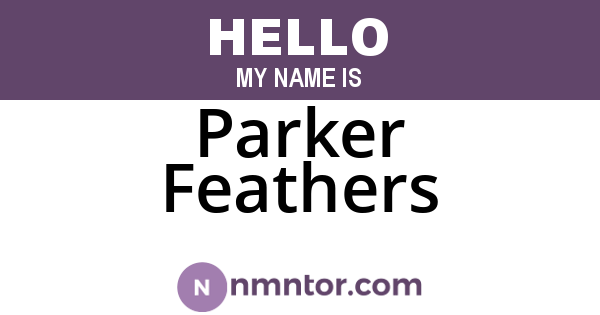 Parker Feathers