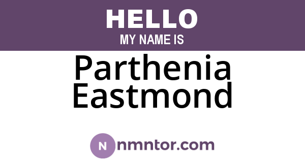 Parthenia Eastmond