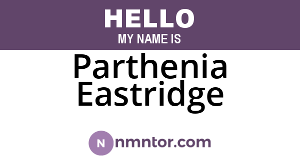 Parthenia Eastridge