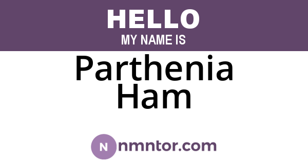 Parthenia Ham