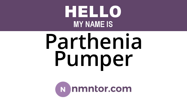 Parthenia Pumper