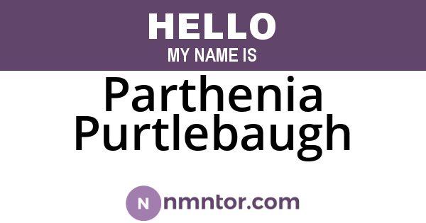 Parthenia Purtlebaugh