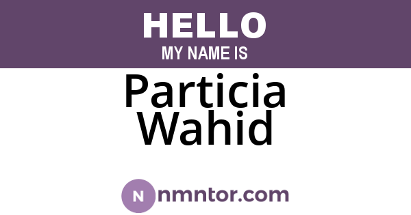 Particia Wahid