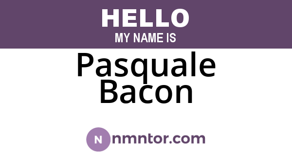 Pasquale Bacon