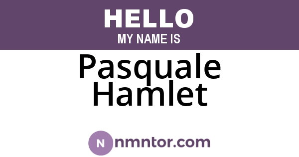 Pasquale Hamlet