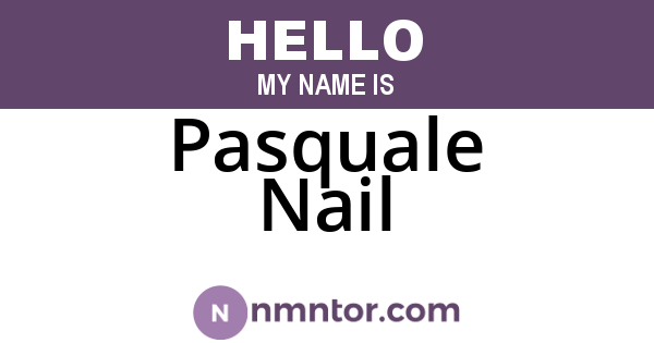 Pasquale Nail