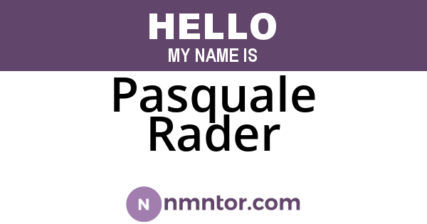 Pasquale Rader