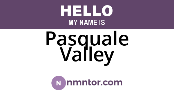 Pasquale Valley