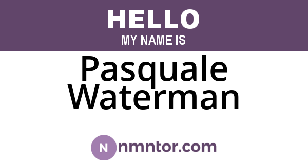 Pasquale Waterman