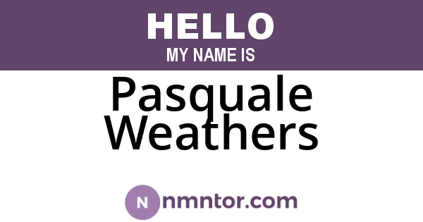Pasquale Weathers