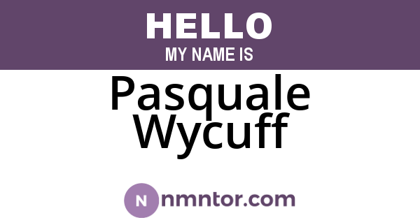 Pasquale Wycuff