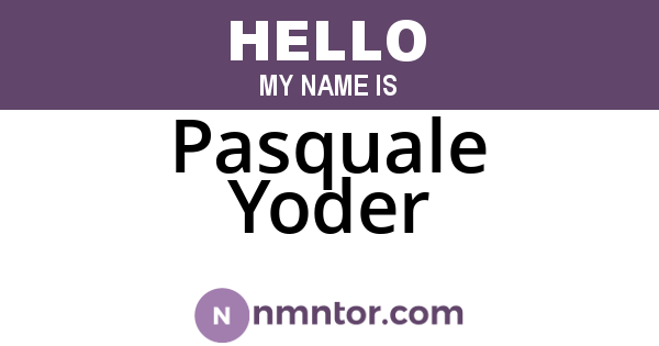 Pasquale Yoder