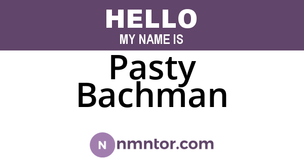 Pasty Bachman