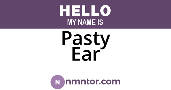 Pasty Ear