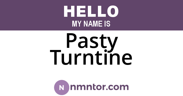 Pasty Turntine