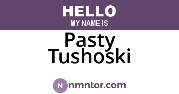 Pasty Tushoski