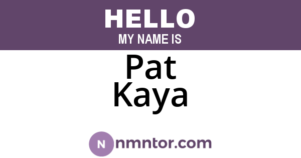 Pat Kaya