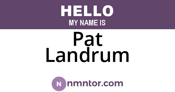 Pat Landrum