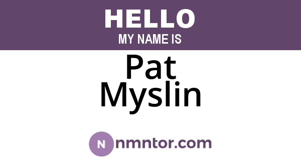 Pat Myslin