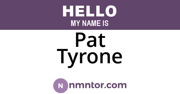 Pat Tyrone