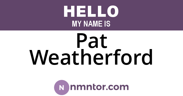 Pat Weatherford