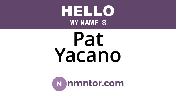 Pat Yacano