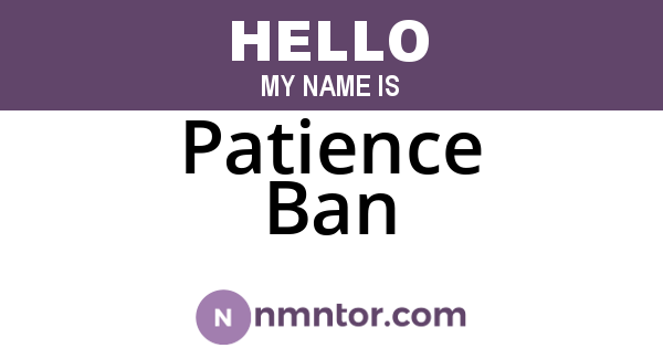 Patience Ban