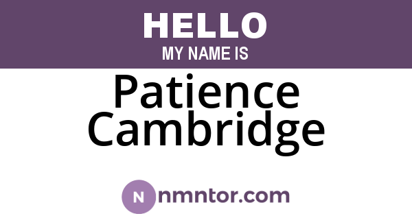 Patience Cambridge