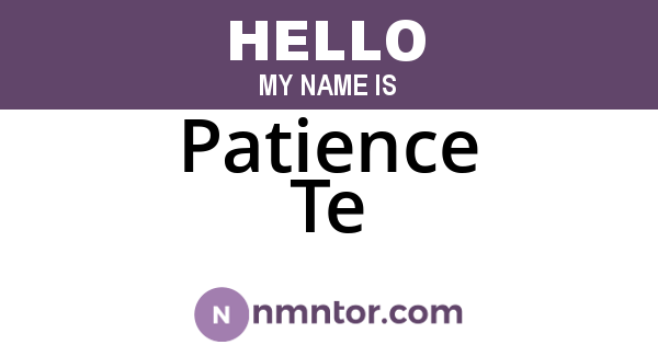 Patience Te