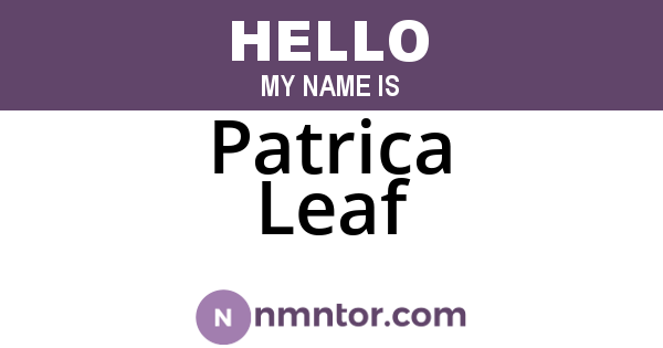 Patrica Leaf
