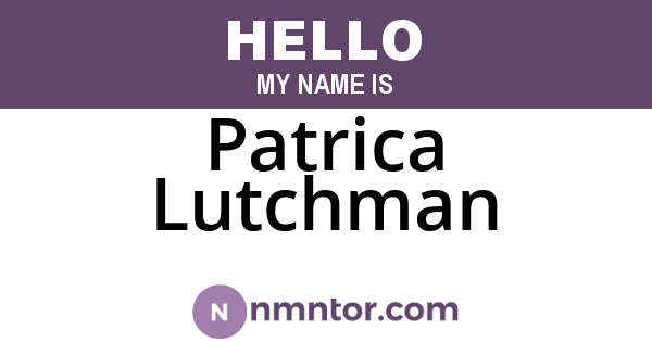 Patrica Lutchman