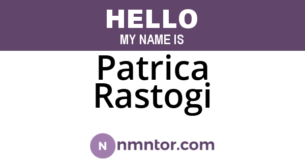 Patrica Rastogi