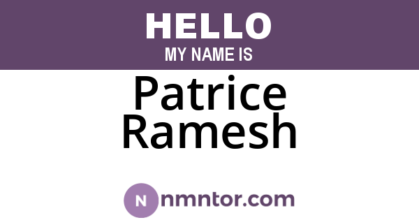 Patrice Ramesh