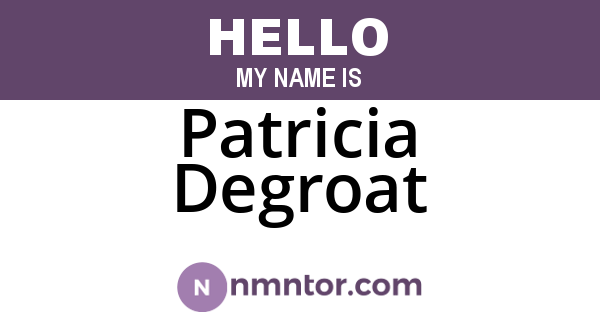 Patricia Degroat