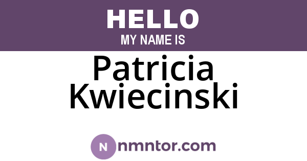 Patricia Kwiecinski