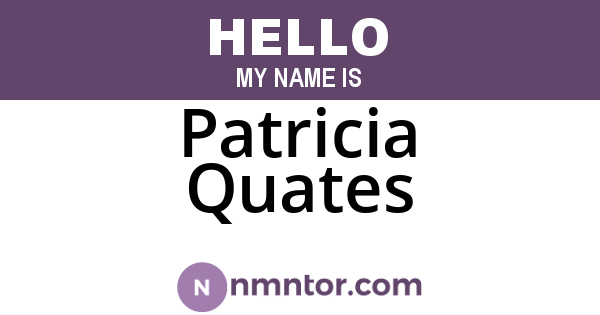 Patricia Quates