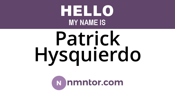 Patrick Hysquierdo
