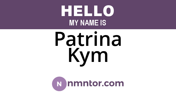 Patrina Kym