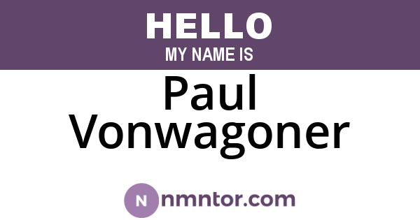 Paul Vonwagoner