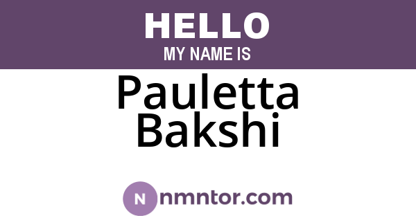 Pauletta Bakshi