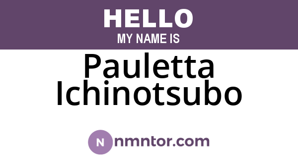 Pauletta Ichinotsubo