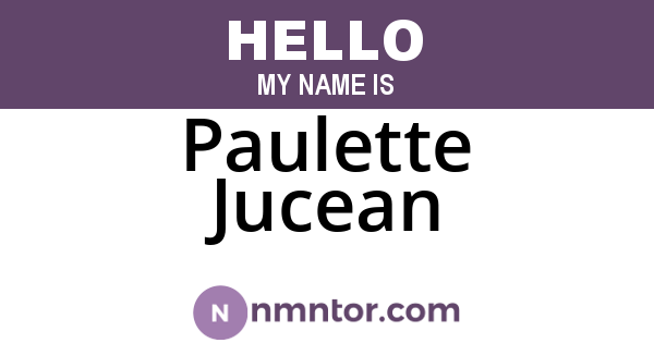 Paulette Jucean