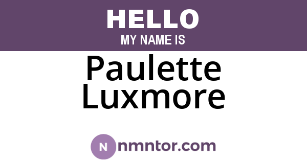 Paulette Luxmore