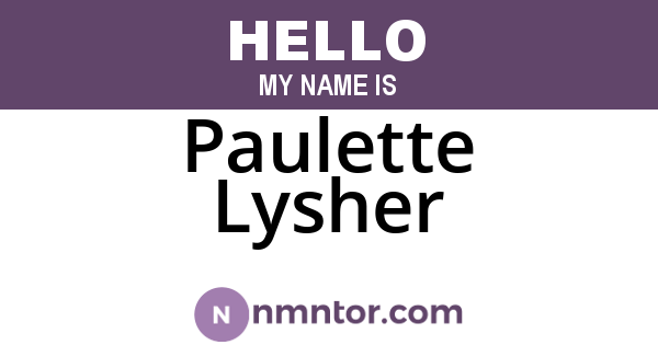 Paulette Lysher