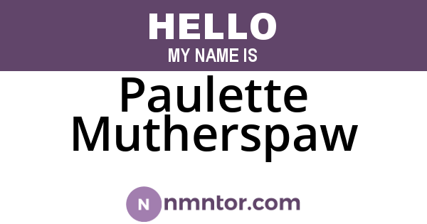 Paulette Mutherspaw