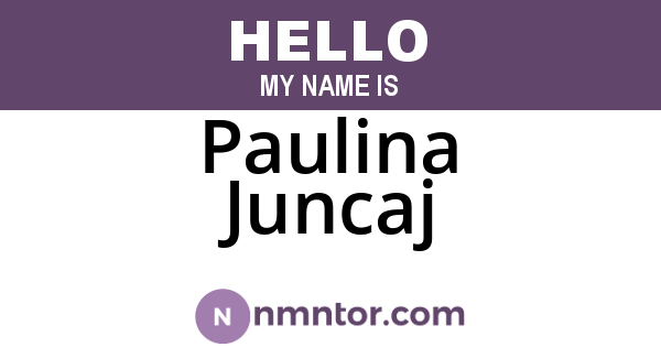 Paulina Juncaj