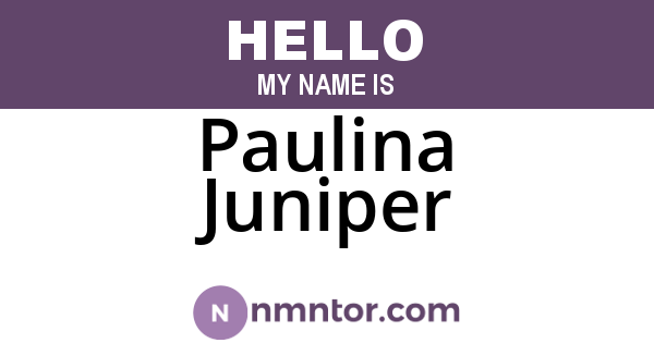 Paulina Juniper