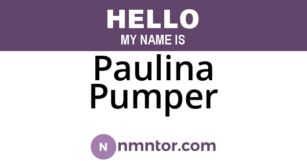 Paulina Pumper